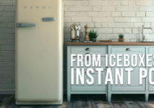 HOME-From Iceboxes to Instant Pots